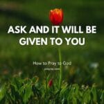 How to Pray to God the Right Way – and Get Answers