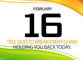 Break the Chain Holding you – Break Past. Prayer for February 16 Daily prayer God break past