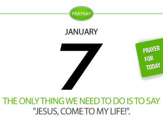 JESUS COME TO MY LIFE Prayer for January 7 Jesus come to my life