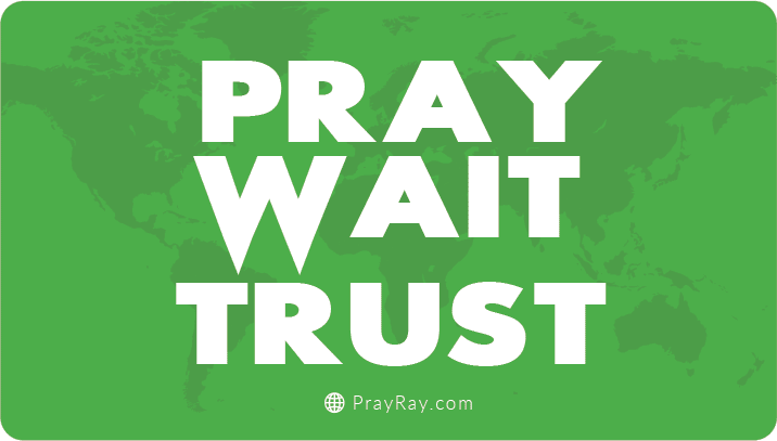Pray wait trust keys to effective prayer