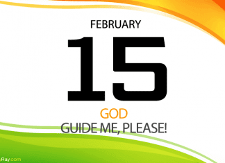 GOD GUIDE ME PLEASE Prayer for February 15 God guide me please