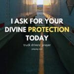 Truck Drivers Prayer – How to Ask for Protection and Safety