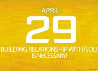 BUILDING A GOOD RELATIONSHIP WITH GOD Prayer for April 29 Building a Good Relationship with God