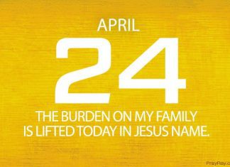 JESUS TAKES MY BURDENS AWAY Prayer for April 24 Jesus takes my burdens away