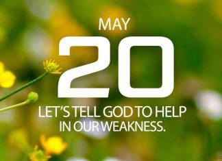 GOD HELPS US IN OUR WEAKNESS Prayer for May 20 God helps us in our weakness