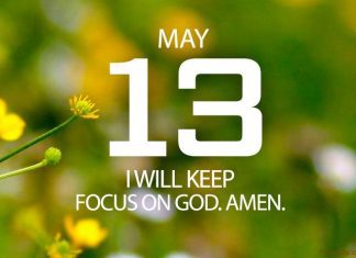 KEEP FOCUS ON GOD ALWAYS Prayer for May 13 keep focus on God