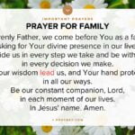 Pray and ask God to go with your family