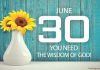 GOD’S GIFT OF WISDOM – Prayer for June 30 God's gift of wisdom