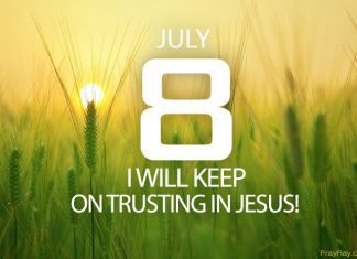 KEEP ON TRUSTING IN JESUS Prayer for July 8 keep on trusting in Jesus