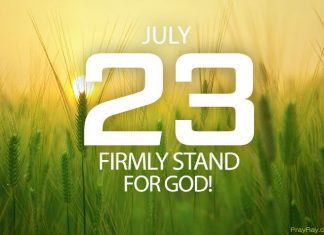 FIRMLY STAND FOR GOD Prayer for July 23 firmly stand for God