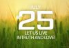 Live in Truth and Love Prayer for July 25 in truth and love