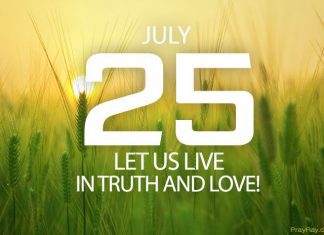 Live in Truth and Love Prayer for July 25 in truth and love