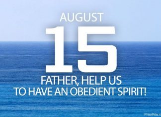 BE OBEDIENT, TRUST GOD ALWAYS Prayer for August 15 be obedient