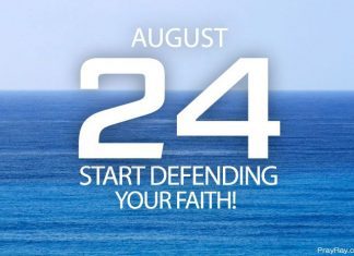 DEFENDING YOUR FAITH Prayer for August 24 Defending your faith