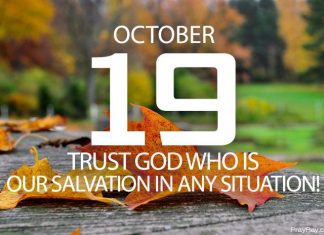 GOD IS OUR SALVATION – Prayer for October 19 God is our salvation