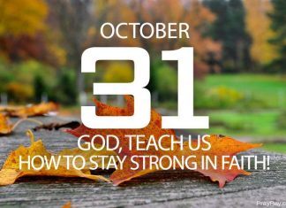 STAYING STRONG IN FAITH Prayer for October 31 staying strong in faith