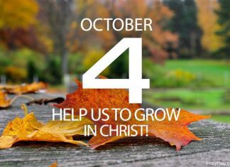 GROWING IN CHRIST Prayer for October 4 growing in christ