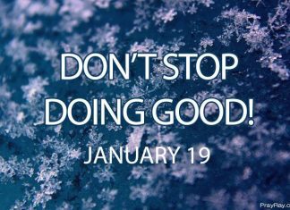 God Will Reward You for Good Works – Prayer for January 19 God will reward you for good works