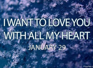 SHOW OUR LOVE FOR GOD Prayer for January 29 show our love for God