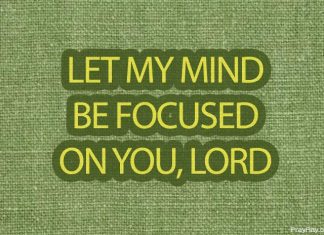 KEEP YOUR MIND FOCUSED ON GOD Prayer for February 3 keep your mind focused on God