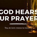 God hears our prayers bible verse