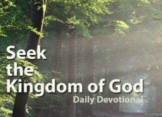 Seek the Kingdom of God – Devotional for Today, January 14 Seek the Kingdom of God Devotional