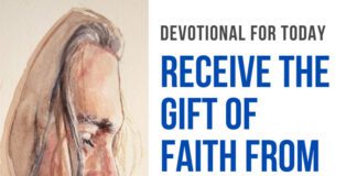 Jesus is the gift of faith. Devotional for Today, January 8 Jesus is the gift of faith Devotional