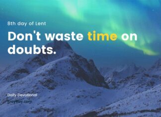 Do you accept God’s miracles? Daily Devotional, 8th day of Lent accept God's miracles