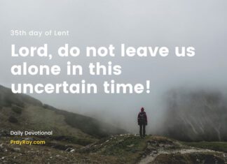 He is the one you can trust. Daily Devotional 35th day of Lent you can Trust Daily Devotional