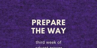 Third Week of Advent Prayer Points – Prepare the Way for the Lord Third Week of Advent Prayer Points Prepare the Way for the Lord