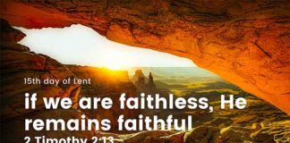 He is Faithful to Those who Seek Him – Devotional 15th Day of Lent He is faithful to those who seek Him daily Devotional 15th day of Lent