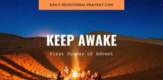 First Sunday of Advent 2024 – Keep Awake. Daily Devotional First Sunday of Advent 2023 keep Awake daily Devotional