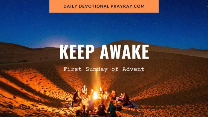 First Sunday of Advent 2023 keep Awake daily Devotional