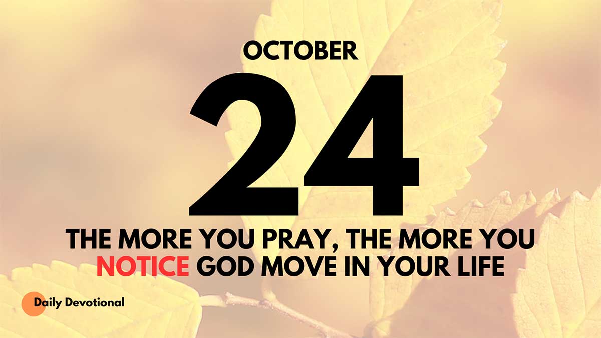 Recognize God's Movements daily Devotional for October 24