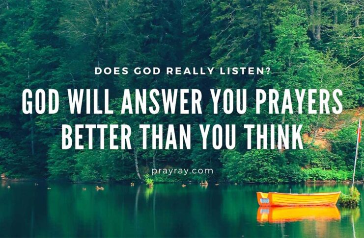Does God hear our prayers does God Really Listen