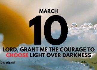 Choose Light Over Darkness – Daily Devotional for March 10 Choose Light Over Darkness daily Devotional for March 10