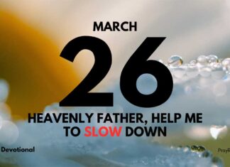 The Peace in Slowing Down – Daily Devotional for March 26 Peace in Slowing Down Daily Devotional for March 26