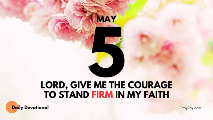 Stand Firm for God daily Devotional for May 5