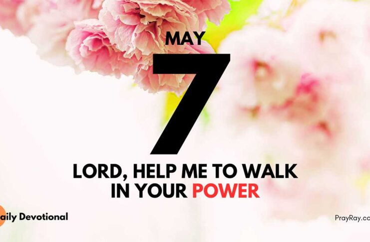 Walking in God's Strength daily Devotional for May 7
