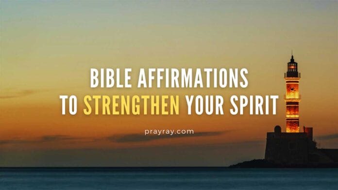 100 Bible Affirmations to Strengthen Your Faith and Spirit