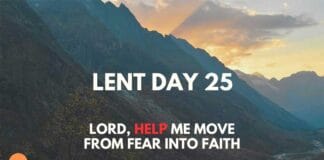 Lenten Devotional – Day 25: Come Out of Fear into Faith Lenten Devotional - Day 25: Come Out of Fear into Faith