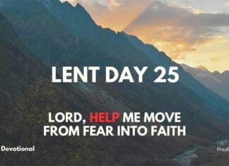 Lenten Devotional – Day 25: Come Out of Fear into Faith Lenten Devotional - Day 25: Come Out of Fear into Faith